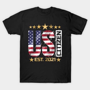 US citizen est. 2021, US citizen 2021, patriotic T-Shirt